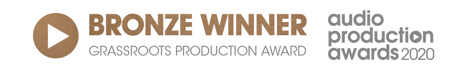 Bronze Winner Audio Production Awards 2020