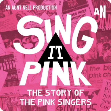 Sing It Pink: The Story of the Pink Singers on pink